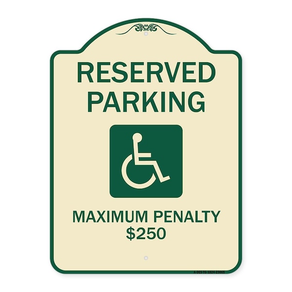 Signmission Reserved Parking Maximum Penalty $250 With HandicappedAluminum Sign, 18" L, 24" H, TG-1824-23065 A-DES-TG-1824-23065 - main